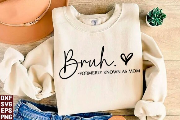 Bruh Formerly Known As Mom SVG: A Versatile Graphics Asset for T-Shirt Designs