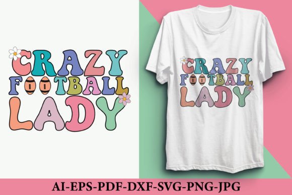 Crazy Football Lady T-Shirt: A Fun Graphics Freebie