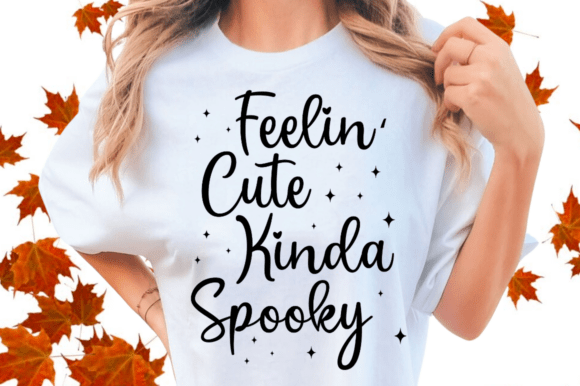 Feelin Cute, Kinda Spooky SVG for Embroidery