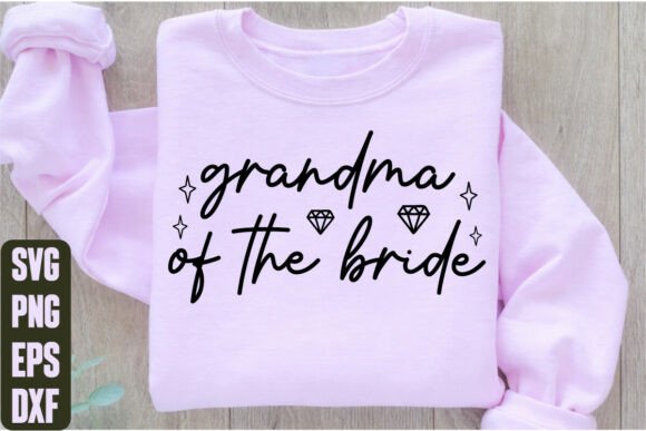 Grandma of the Bride: A Versatile Graphics Asset for T-Shirt Designs