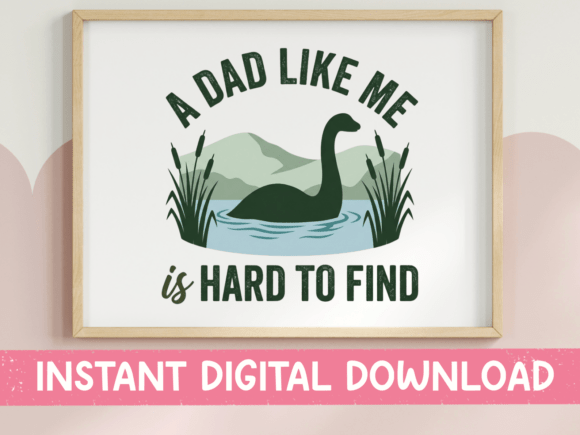 Review: Dad Like Me Hard to Find Nessie SVG for T-Shirt Designs
