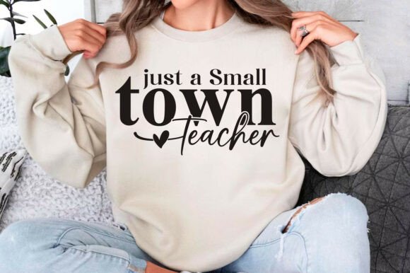 Small Town Teacher SVG: A Versatile Graphics Asset for T-Shirt Designs